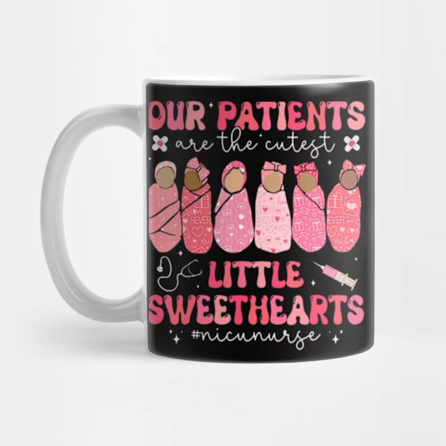 Our Patients Are The Cutest Little Sweethearts NICU Nurse by Cristian Torres